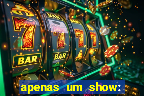 apenas um show: pancadaria 2